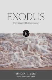 The Hodder Bible Commentary: Exodus