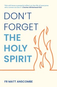 Don’t Forget the Holy Spirit